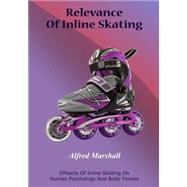 Relevance of Inline Skating by Marshall, Alfred, 9781505654653