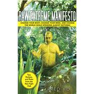 RAW EXTREME MANIFESTO PA by HO,FRED, 9781616084653