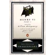 Henry VI : Part 1 by Shakespeare, William (Author); Braunmuller, A. R. (Editor); Orgel, Stephen (Editor), 9780140714654