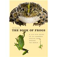 The Book of Frogs by Halliday, Tim, 9780226184654