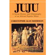 Juju by Waterman, Christopher Alan, 9780226874654