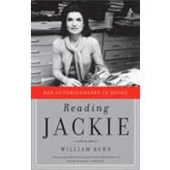 Reading Jackie Her Autobiography in Books by Kuhn, William, 9780307744654