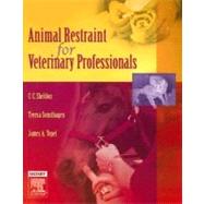 Animal Restraint for Veterinary Professionals by Sheldon, Topel & Sonsthagen, 9780323034654