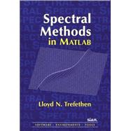 Spectral Methods in Matlab by Trefethen, Lloyd N., 9780898714654