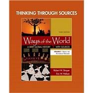 Thinking through Sources for Ways of the World, Volume 2 by Strayer, Robert W.; Nelson, Eric W., 9781319074654
