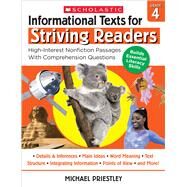 Informational Texts for Striving Readers: Grade 4 30 High-Interest, Low-Readability Passages With Comprehension Questions by Priestley, Michael, 9781338714654