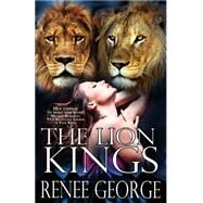The Lion Kings by George, Renee, 9781507864654
