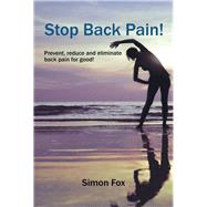 Stop Back Pain! by Fox, Simon, 9781543404654