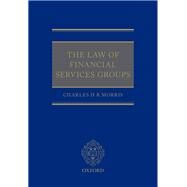 The Law of Financial Services Groups by Morris, Charles H R, 9780198844655