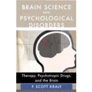Brain Sci & Psych Disorders Cl by Kraly,F. Scott, 9780393704655