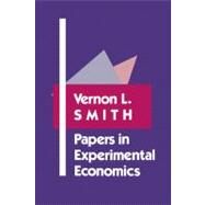 Papers in Experimental Economics by Vernon L. Smith, 9780521024655