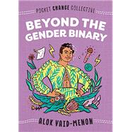 Beyond the Gender Binary by Vaid-menon, Alok; Lukashevsky, Ashley, 9780593094655
