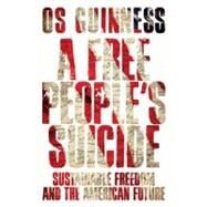 A Free People's Suicide by Guinness, Os, 9780830834655