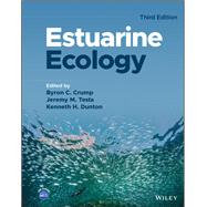 Estuarine Ecology by Crump, Byron C.; Testa, Jeremy M.; Dunton, Kenneth H., 9781119534655