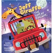 Jeff Giraffe: The Great Escape by McInerney, Amelia; Colombo, Alexandra, 9781922804655