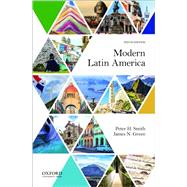 MODERN LATIN AMERICA by Smith, Peter H.; Green, James N.; Skidmore, Thomas E., 9780190674656