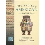 The Ancient American World by Fash, William; Lyons, Mary E., 9780195174656