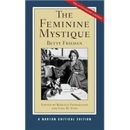 The Feminine Mystique (Norton Critical Editions) by Friedan, Betty; Fermaglich, Kirsten; Fine, Lisa, 9780393934656