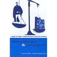 Universities and Students: A Guide to Rights, Responsibilities and Practical Remedies by Evans, G.R., 9780749434656