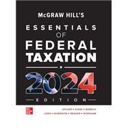 McGraw-Hill's Essentials of Federal Taxation 2024 Edition by Brian Spilker, Benjamin Ayers, John Robinson, Edmund Outslay, Ronald Worsham, John Barrick and Connie Weaver, 9781265364656