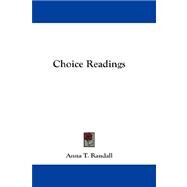 Choice Readings by Randall, Anna T., 9781432674656