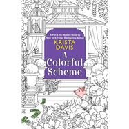 A Colorful Scheme by Davis, Krista, 9781496724656
