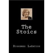 The Stoics by Laertius, Diogenes, 9781511564656