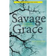 Savage Grace A Journey in Wildness by Griffiths, Jay, 9781619024656