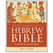 A Short Introduction to the Hebrew Bible by Collins, John J., 9798889834656