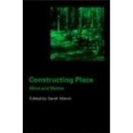Constructing place: Mind and the Matter of Place-Making by Menin; Sarah, 9780415314657