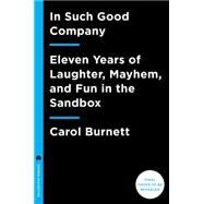 In Such Good Company by Burnett, Carol, 9781101904657