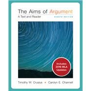 Aims of Argument MLA 2016 UPDATE by Crusius, Timothy; Channell, Carolyn, 9781260094657