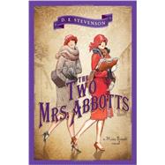 The Two Mrs. Abbotts by Stevenson, D. E., 9781402274657