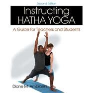 Instructing Hatha Yoga by Ambrosini, Diane M., 9781450484657