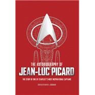 The Autobiography of Jean Luc Picard by Goodman, David A.; Walks, Russell, 9781785654657