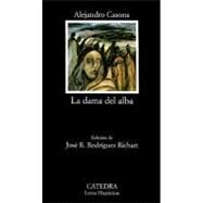 Dama del Alba (The Lady of the Dawn) by Casona, Alejandro, 9788437604657
