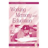 Working Memory and Education by Phye; Pickering, 9780125544658