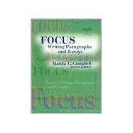 Focus Writing Paragraphs and Essays by Campbell, Martha E., 9780138964658