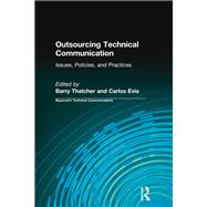 Outsourcing Technical Communication by Thatcher, Barry; Evia, Carlos, 9780415784658
