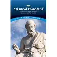 Six Great Dialogues Apology, Crito, Phaedo, Phaedrus, Symposium, The Republic by Plato; Jowett, Benjamin, 9780486454658