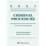 Criminal Procedure 2021 Case and Statutory Supplement by Chemerinsky, Erwin; Levenson, Laurie L., 9781543844658