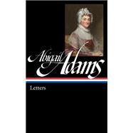 Abigail Adams by Adams, Abigail; Gelles, Edith, 9781598534658