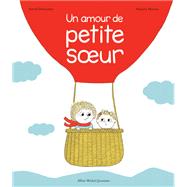 Un amour de petite soeur by Astrid Desbordes, 9782226324658