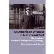 An American Witness in Nazi Frankfurt by Bonnell, Andrew G., 9783034304658