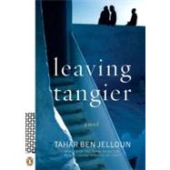 Leaving Tangier A Novel by Ben Jelloun, Tahar; Coverdale, Linda, 9780143114659