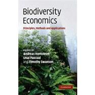 Biodiversity Economics: Principles, Methods and Applications by Edited by Andreas Kontoleon , Unai Pascual , Timothy Swanson, 9780521154659
