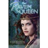 The Raven Queen A Novel by WATSON, JULES, 9780553384659