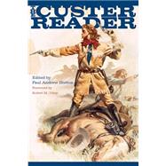 The Custer Reader by Hutton, Paul Andrew, 9780806134659