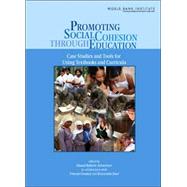 Promoting Social Cohesion Through Education: Case Studies And Tools for Using Textbooks And Curricula by Roberts-schweitzer, Eluned; Greaney, Vincent; Duer, Kreszentia, 9780821364659