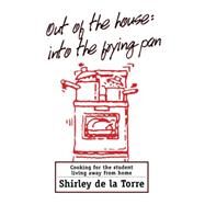 Out of the House and into the Frying Pan by De La Torre, Shirley, 9780919614659